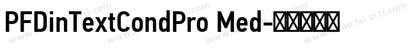 PFDinTextCondPro Med字体转换
